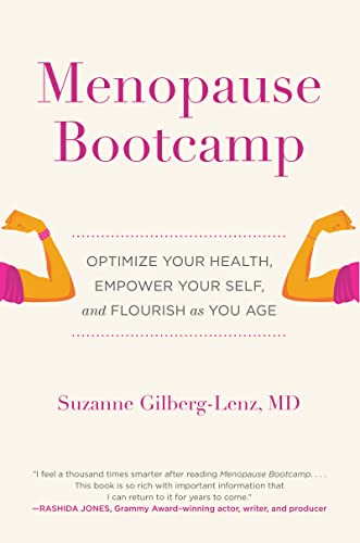 Menopause Bootcamp: Optimize Your Health, Empower Your Self, and Flourish as You Age