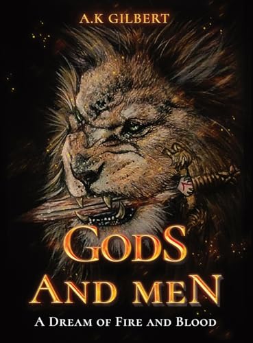 GODS AND MEN: A Dream Of Fire and Blood von Book Writing Pioneer