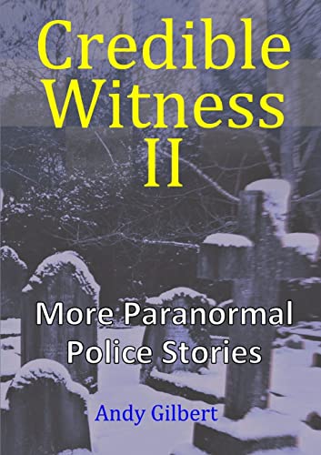 Credible Witness II: More Paranormal Police Stories von Lulu