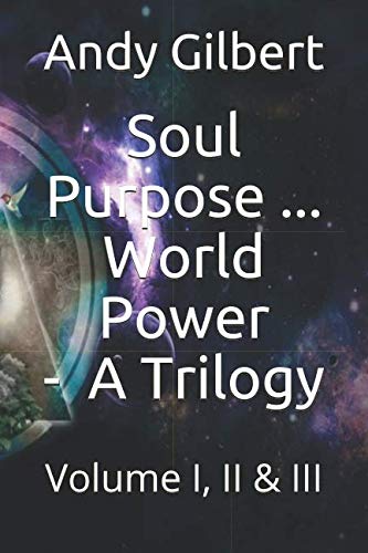 Soul Purpose - Trilogy: Volume I, II & III von Independently published