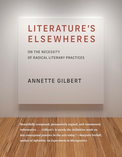 Literature’s Elsewheres: On the Necessity of Radical Literary Practices von The MIT Press