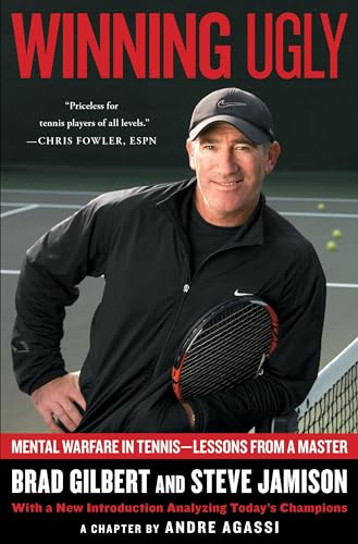 Winning Ugly: Mental Warfare in Tennis--Lessons from a Master von Touchstone