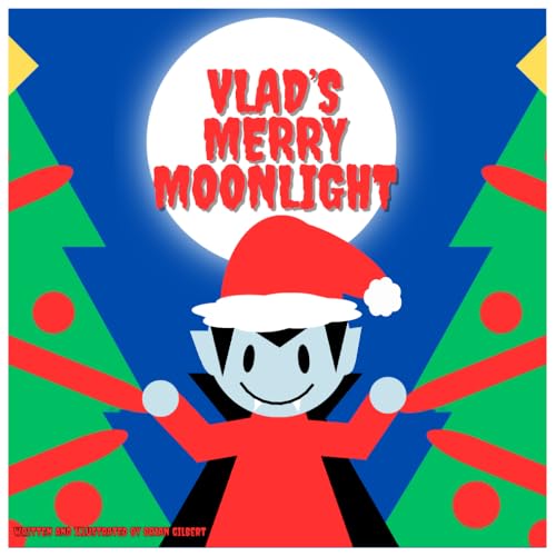 VLAD’S MERRY MOONLIGHT von Independently published