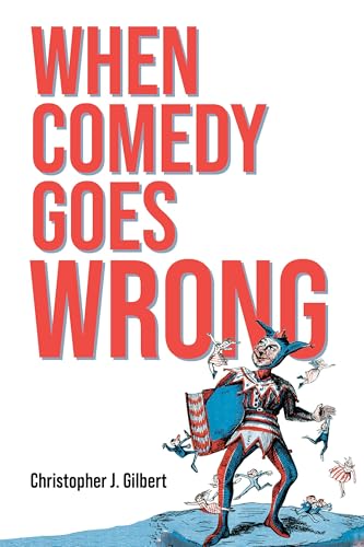 When Comedy Goes Wrong (Comedy & Culture) von Indiana University Press