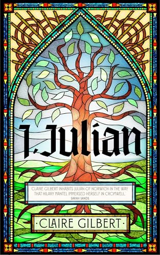 I, Julian: The fictional autobiography of Julian of Norwich