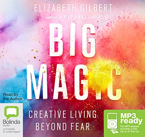 Big Magic: Creative Living Beyond Fear Big Magic: Creative Living Beyond Fear