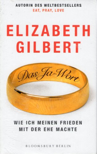 Das Ja-Wort: Wie ich meinen Frieden mit der Ehe machte (Bloomsbury Berlin)