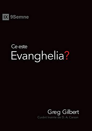 Ce este Evanghelia? (What Is the Gospel?) (Romanian) von 9marks