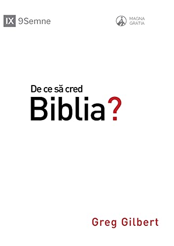 De ce s¿ cred Biblia? (Why Trust the Bible?) (Romanian)