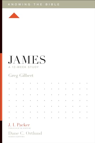 James: A 12-Week Study (Knowing the Bible) von Crossway Books