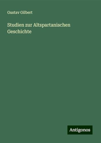 Studien zur Altspartanischen Geschichte