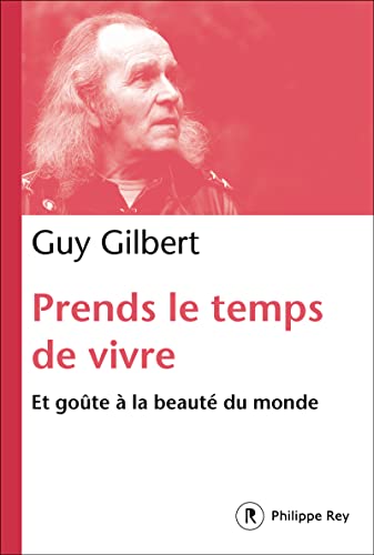 Prends le temps de vivre: Et goûte à la beauté du monde von REY