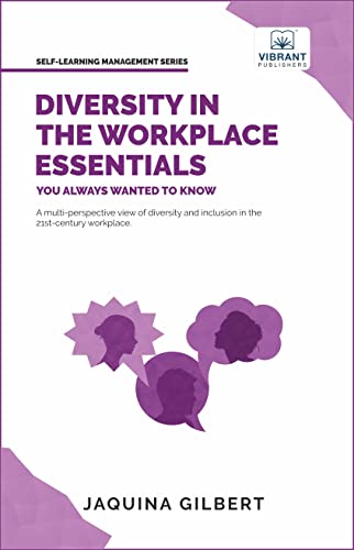 Diversity in the Workplace Essentials You Always Wanted To Know (Self-Learning Management Series)