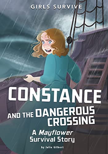 Constance and the Dangerous Crossing: A Mayflower Survival Story (Girls Survive) von Raintree