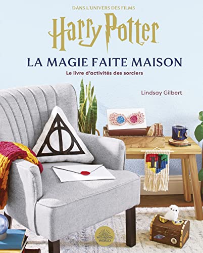 Harry Potter, la Magie faite maison: Le livre d'activités des sorciers von Unknown