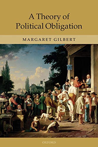 A Theory of Political Obligation: Membership, Commitment, and the Bonds of Society von Oxford University Press