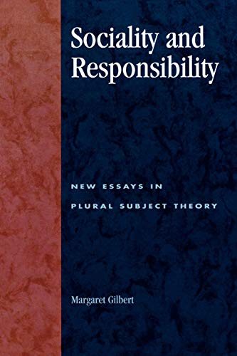 Sociality and Responsibility: New Essays in Plural Subject Theory von Rowman & Littlefield Publishers