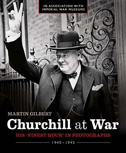 Churchill At War: His "Finest Hour" in Photographs