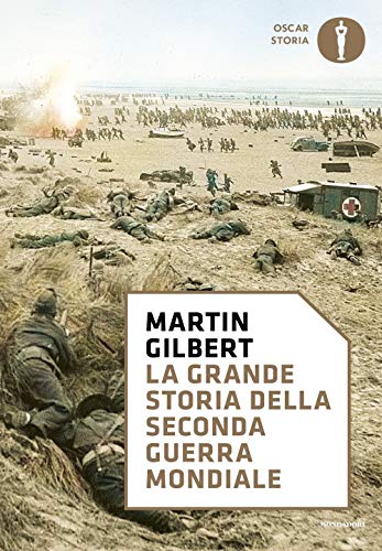 La grande storia della seconda guerra mondiale (Nuovi oscar storia)