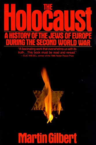 The Holocaust: A History of the Jews of Europe During the Second World War The Holocaust: A History of the Jews of Europe During the Second World War