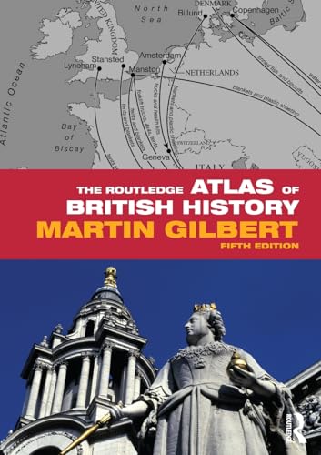 The Routledge Atlas of British History (Routledge Historical Atlases) von Routledge