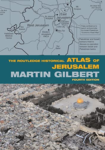 The Routledge Historical Atlas of Jerusalem: Fourth edition (Routledge Historical Atlases) von Routledge
