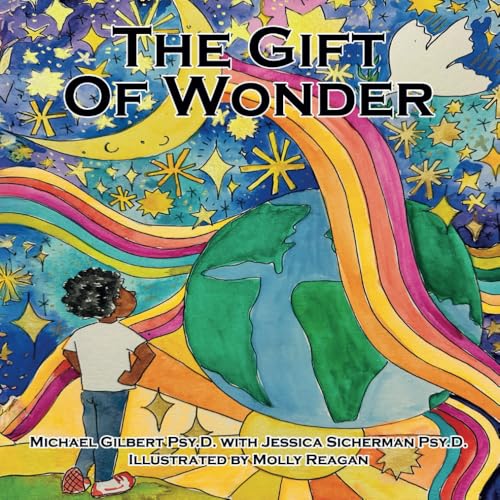 The Gift of Wonder: A Journey Toward Hope von It's About Childhood & Family