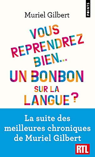 Vous reprendrez bien Un bonbon sur la langue ?: Partageons le français et ses curiosités ! von POINTS