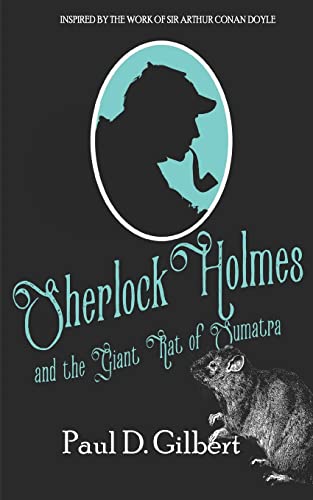 SHERLOCK HOLMES AND THE GIANT RAT OF SUMATRA