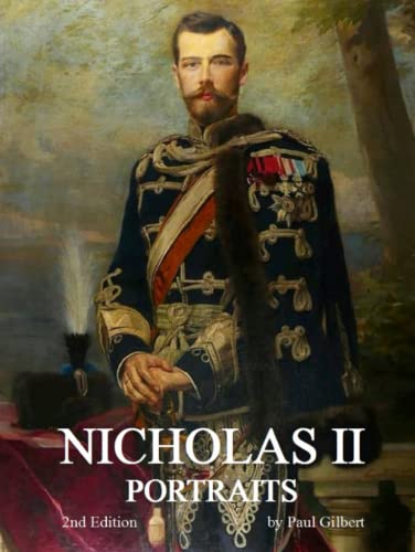 Nicholas II Portraits: [Second Edition]