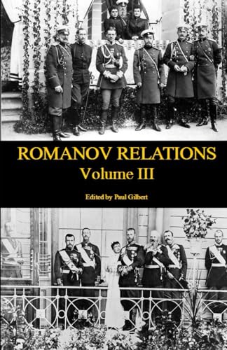 Romanov Relations: Volume III von Independently published