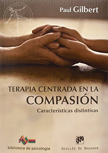 Terapia centrada en la compasión : Características distintivas (Biblioteca de Psicología, Band 198) von Desclée De Brouwer