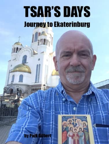 Tsar's Days: Journey to Ekaterinburg