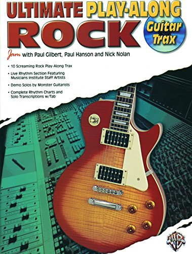 Ultimate Play-Along Guitar Trax: Rock - Jam with Paul Gilbert, Paul Hanson and Nick Nolan (incl. CD) (Ultimate Play-along Series)