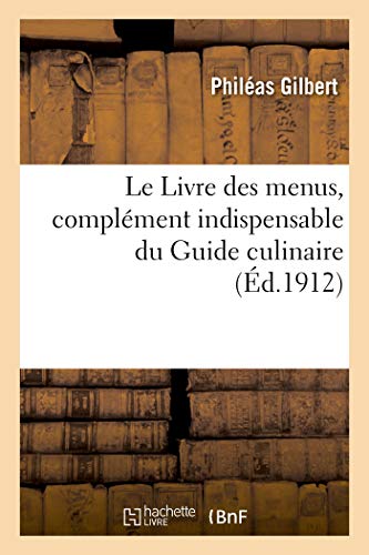 Le Livre Des Menus, Complément Indispensable Du Guide Culinaire