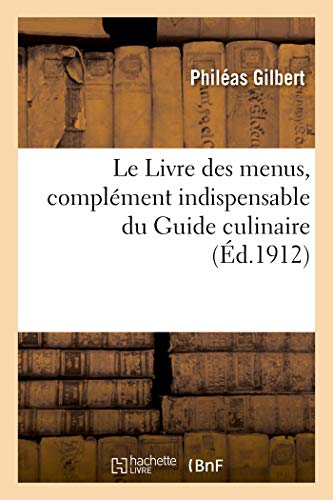 Le Livre Des Menus, Complément Indispensable Du Guide Culinaire von Hachette Livre - BNF