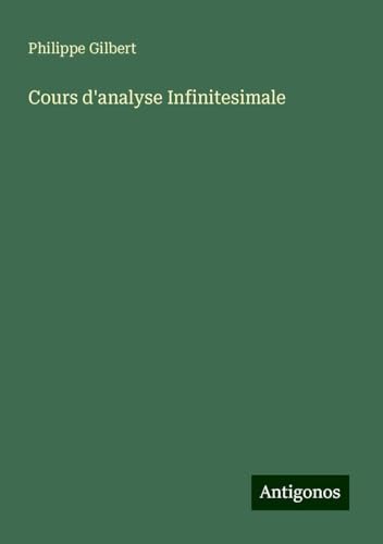 Cours d'analyse Infinitesimale von Antigonos Verlag