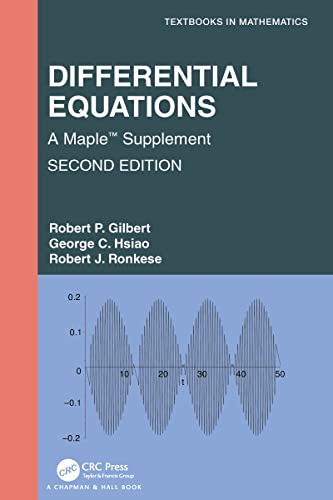 Differential Equations: A Maple(TM) Supplement (Textbooks in Mathematics) von CRC Press