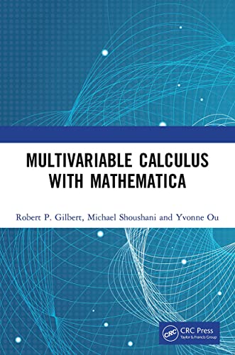 Multivariable Calculus with Mathematica von Chapman and Hall/CRC