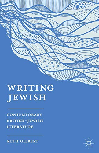 Writing Jewish: Contemporary British-Jewish Literature von Red Globe Press