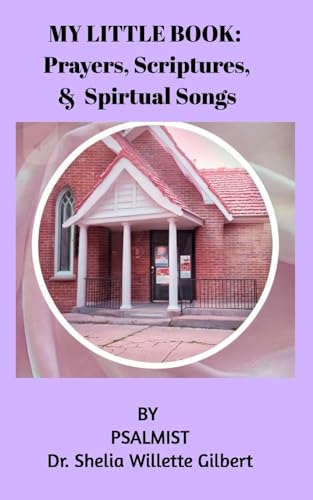 My little book of Prayer and Scripture: and Spiritual Songs von Blurb