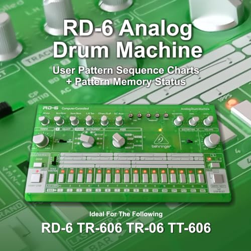 RD-6 Analog Drum Machine User Pattern sequence Charts: + Memory Status Ideal for RD-6, TR606 TR-06 and TT-606 von Independently published