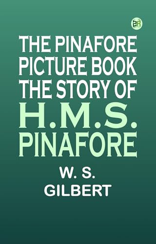 The Pinafore Picture Book von Anson Street Press