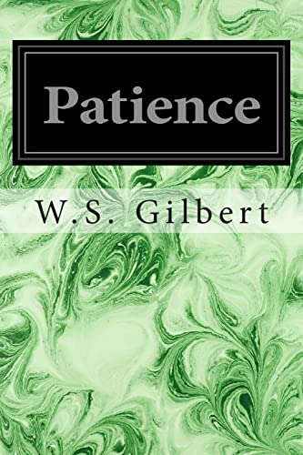 Patience: Or Bunthorne's Bride von CREATESPACE