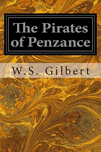 The Pirates of Penzance: Or The Slave of Duty von CREATESPACE