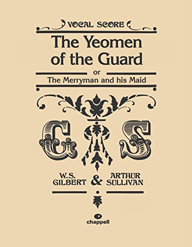 The Yeomen of the Guard: Vocal Score von Faber Music Ltd.