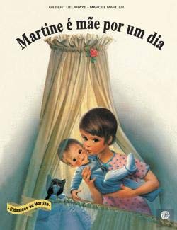 Martine é Mãe por um Dia N.º 11 (Portuguese Edition) [Hardcover] Gilbert Delahaye