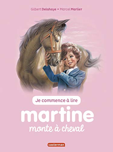Je commence a lire avec Martine: Martine monte cheval