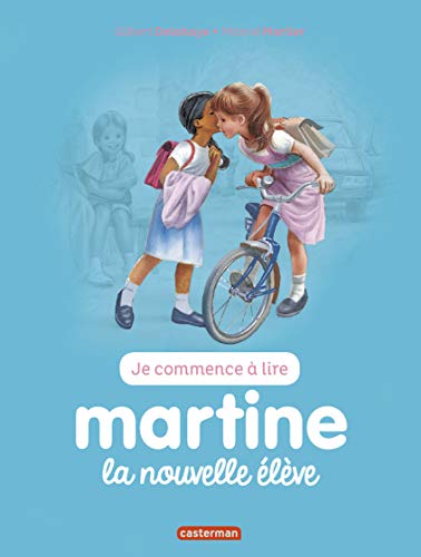 Je commence a lire avec Martine: La nouvelle eleve