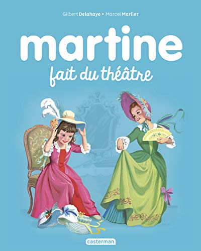 Les albums de Martine: Martine fait du theatre